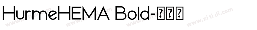 HurmeHEMA Bold字体转换